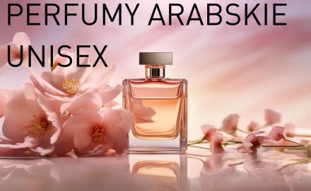Perfumy Arabskie Unisex – TOP 5 najlepszych zapachów na pieknowita.pl